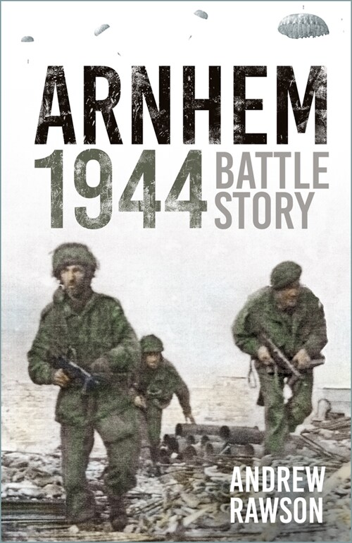 Arnhem 1944 : Battle Story (Paperback, 2 ed)