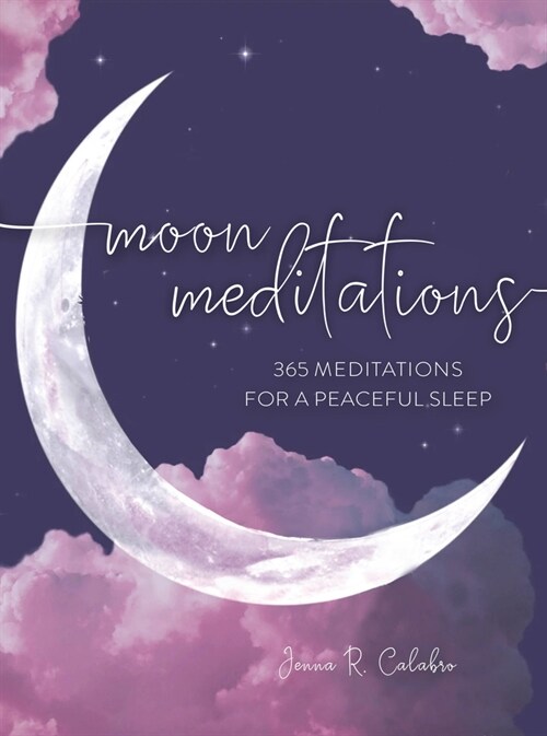 Moon Meditations: 365 Nighttime Reflections for a Peaceful Sleep (Hardcover)