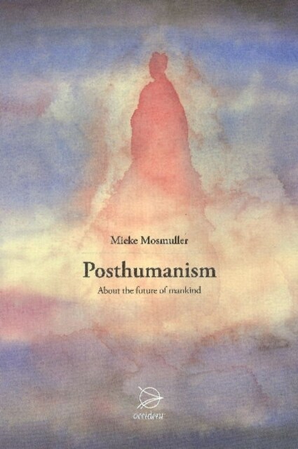 Posthumanism: About the Future of Mankind (Paperback)