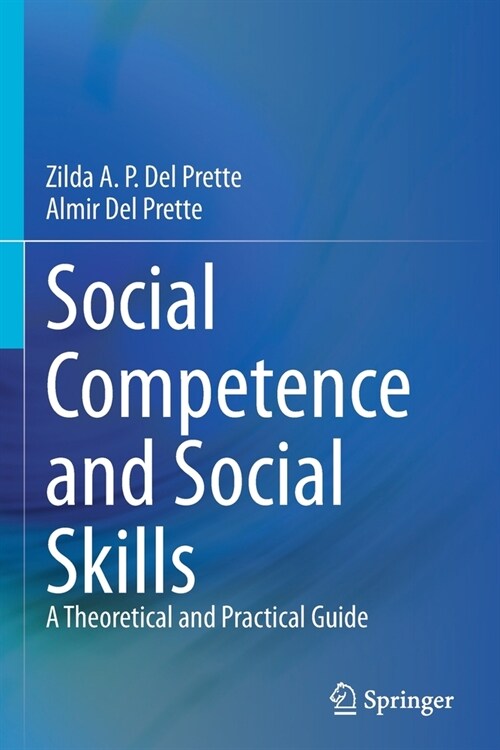 Social Competence and Social Skills: A Theoretical and Practical Guide (Paperback)