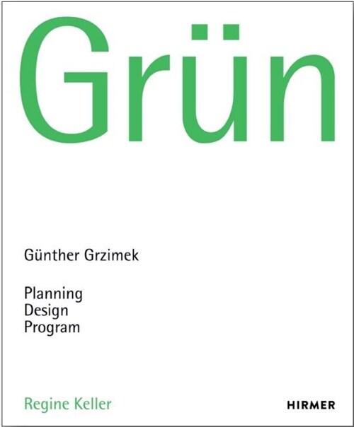 Gr?: G?ther Grzimek: Planning, Design, Program (Hardcover)