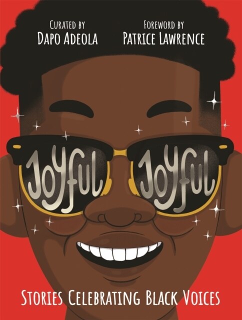 Joyful, Joyful : Stories Celebrating Black Voices (Hardcover)