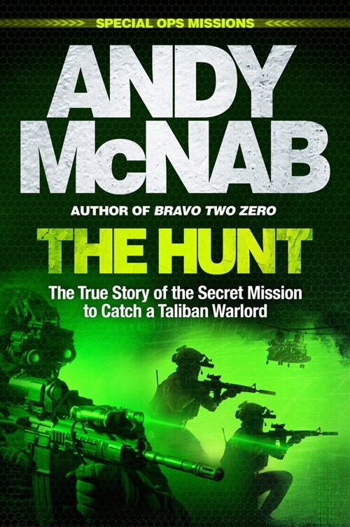 The Hunt : The True Story of the Secret Mission to Catch a Taliban Warlord (Hardcover)