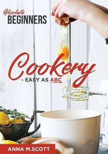Absolute Beginners Cookery : Easy as ABC (Paperback)