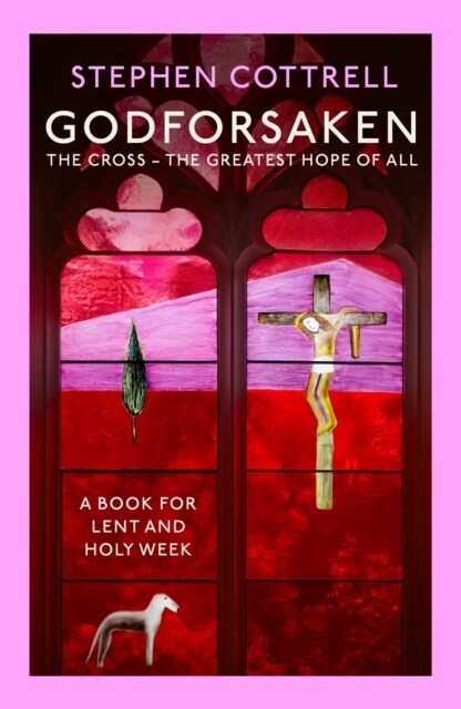 Godforsaken : The Cross - the greatest hope of all (Paperback)