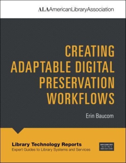 Creating Adaptable Digital Preservation Workflows (Paperback)