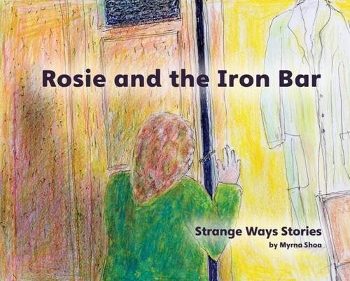 Rosie and the Iron Bar (Paperback)