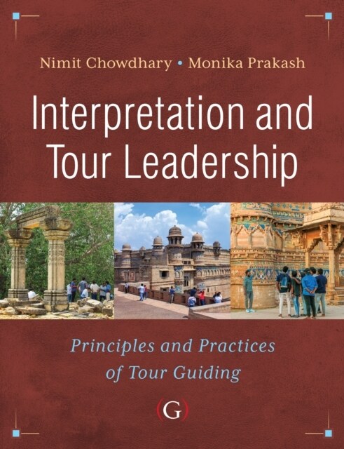 Interpretation and Tour Leadership : Principles and Practices of Tour Guiding (Paperback)