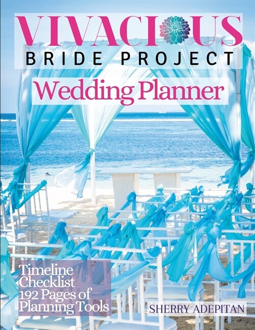 Vivacious Bride Project: Wedding Planner (Paperback)