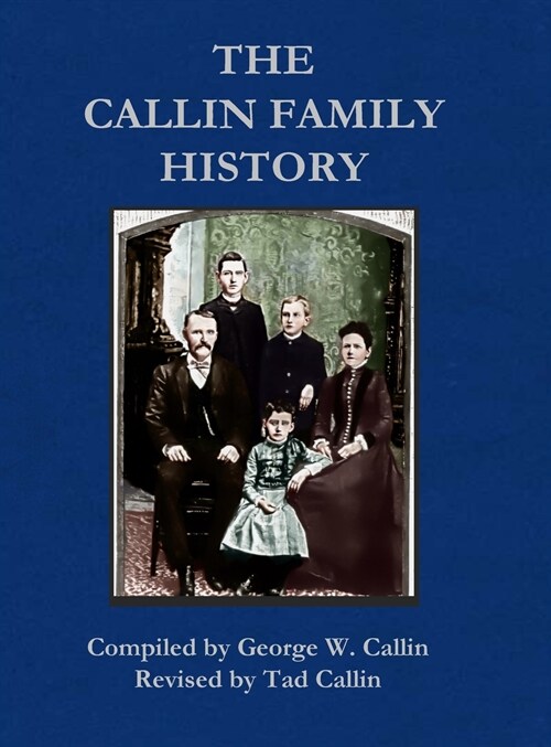 Callin Family History: 2020 Revision (Hardcover)