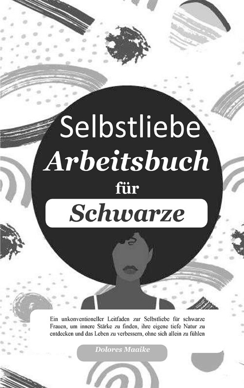 Selbstliebe: Arbeitsbuch f? Schwarze (Hardcover)