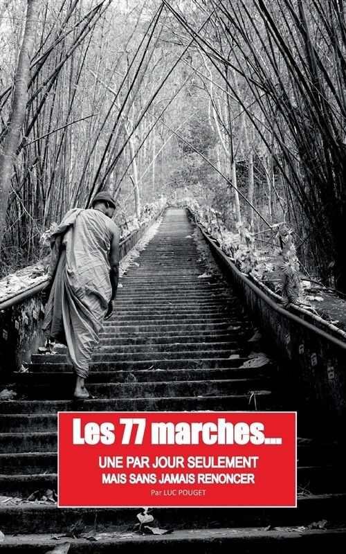 Les 77 Marches: Une par jour seulement, sans jamais renoncer ! (Paperback)