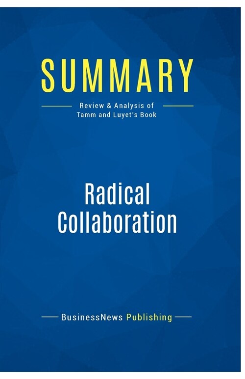 Summary: Radical Collaboration: Review and Analysis of Tamm and Luyets Book (Paperback)