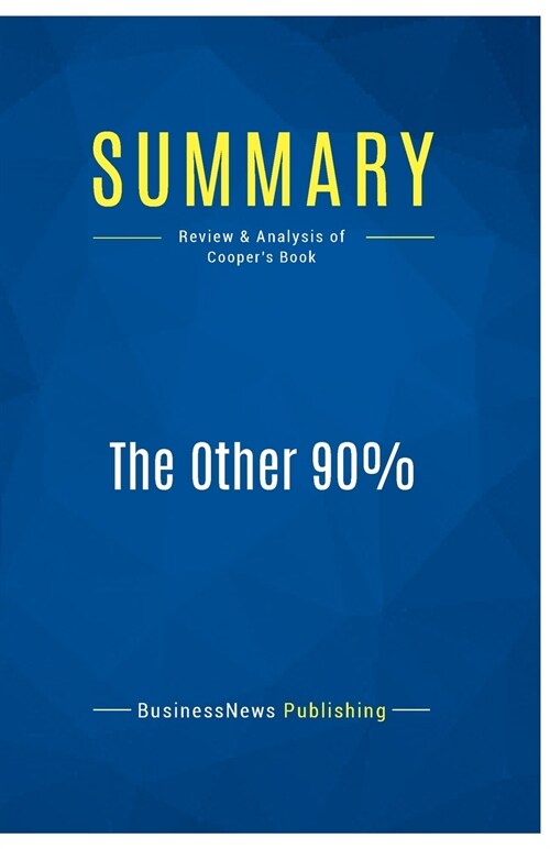 Summary: The Other 90%: Review and Analysis of Coopers Book (Paperback)