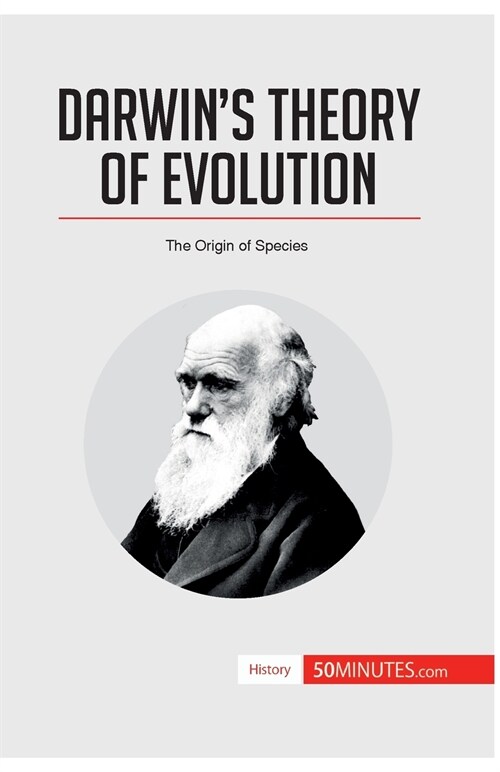 Darwins Theory of Evolution: The Origin of Species (Paperback)