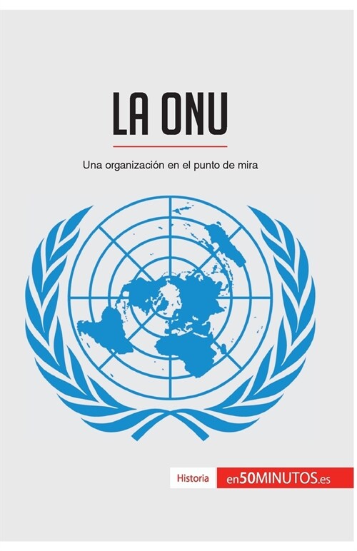 La ONU: Una organizaci? en el punto de mira (Paperback)