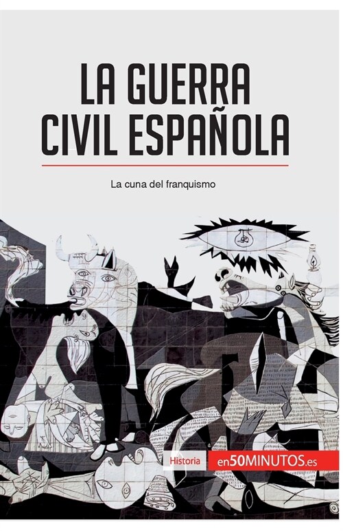 La guerra civil espa?la: La cuna del franquismo (Paperback)