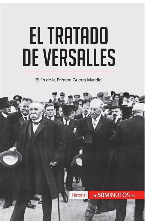 El Tratado de Versalles: El fin de la Primera Guerra Mundial (Paperback)