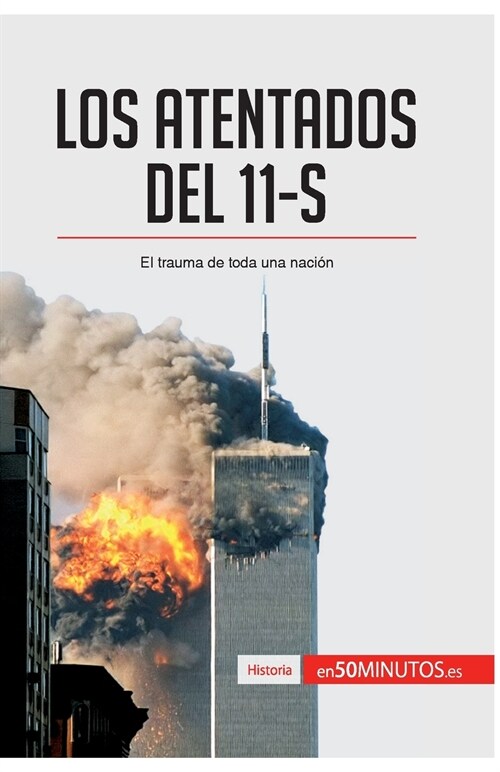 Los atentados del 11-S: El trauma de toda una naci? (Paperback)