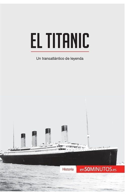 El Titanic: Un transatl?tico de leyenda (Paperback)