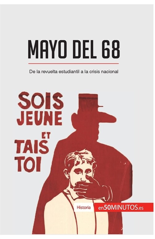 Mayo del 68: De la revuelta estudiantil a la crisis nacional (Paperback)