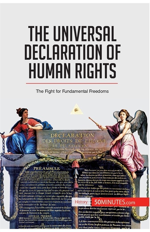 The Universal Declaration of Human Rights: The Fight for Fundamental Freedoms (Paperback)