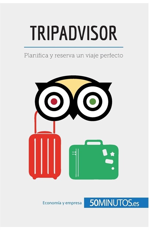 TripAdvisor: Planifica y reserva un viaje perfecto (Paperback)