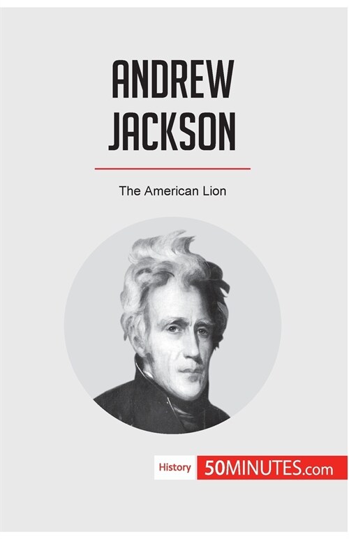 Andrew Jackson: The American Lion (Paperback)