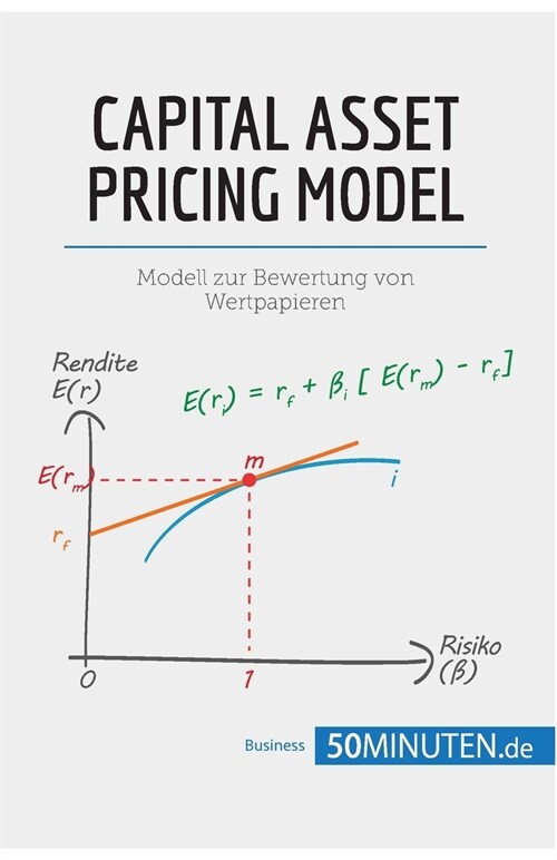Capital Asset Pricing Model: Modell zur Bewertung von Wertpapieren (Paperback)