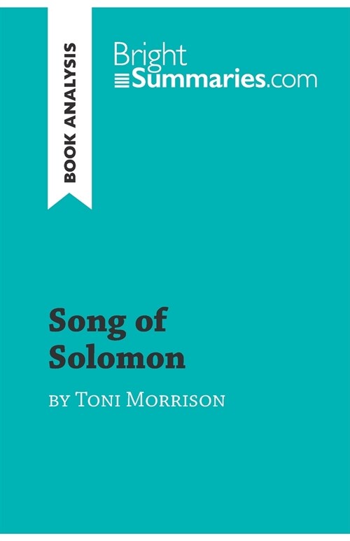 Song of Solomon by Toni Morrison (Book Analysis): Detailed Summary, Analysis and Reading Guide (Paperback)