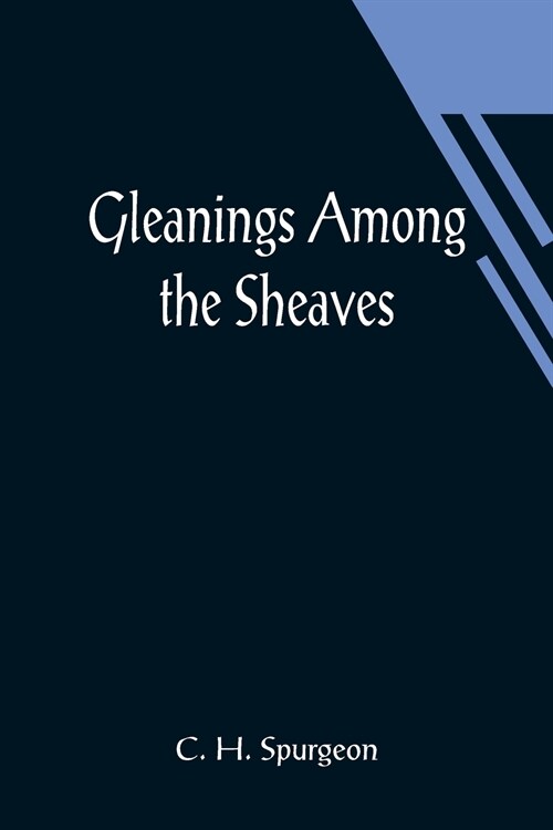 Gleanings among the Sheaves (Paperback)