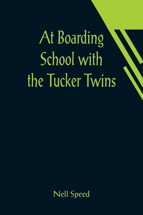 At Boarding School with the Tucker Twins (Paperback)