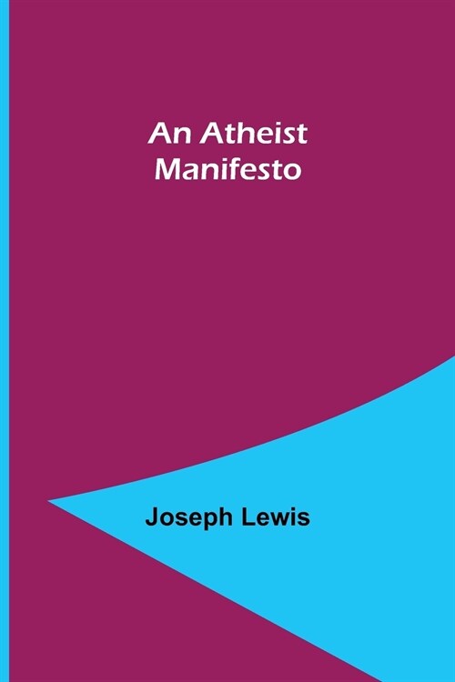 An Atheist Manifesto (Paperback)