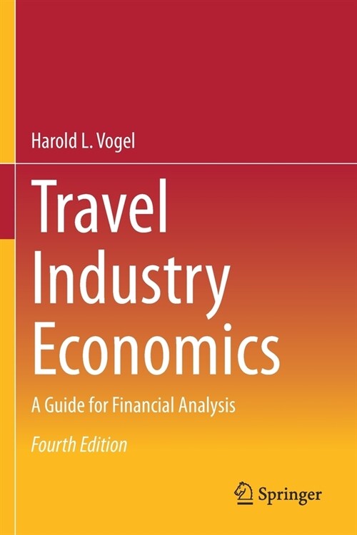 Travel Industry Economics: A Guide for Financial Analysis (Paperback)