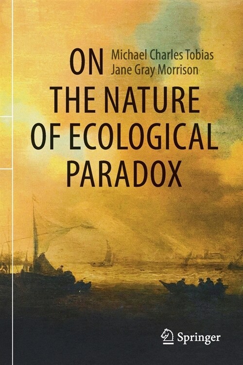 ON THE NATURE OF ECOLOGICAL PARADOX (Paperback)