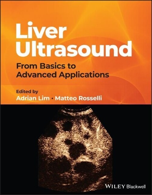 Liver Ultrasound : From Basics to Advanced Applications (Hardcover)