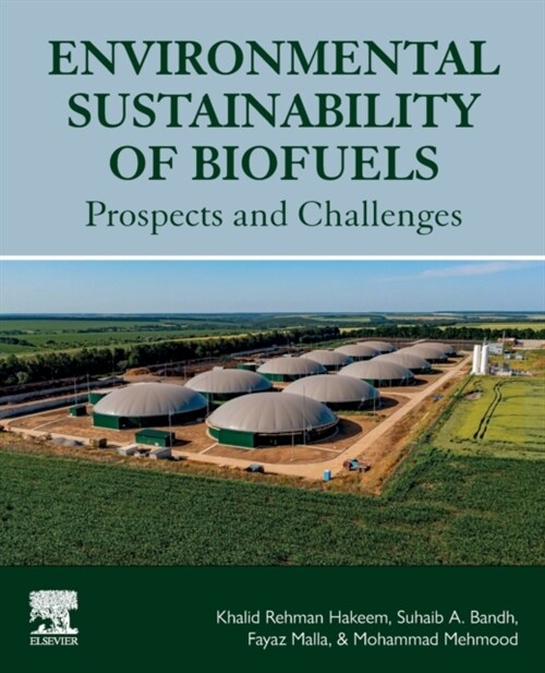 Environmental Sustainability of Biofuels: Prospects and Challenges (Paperback)