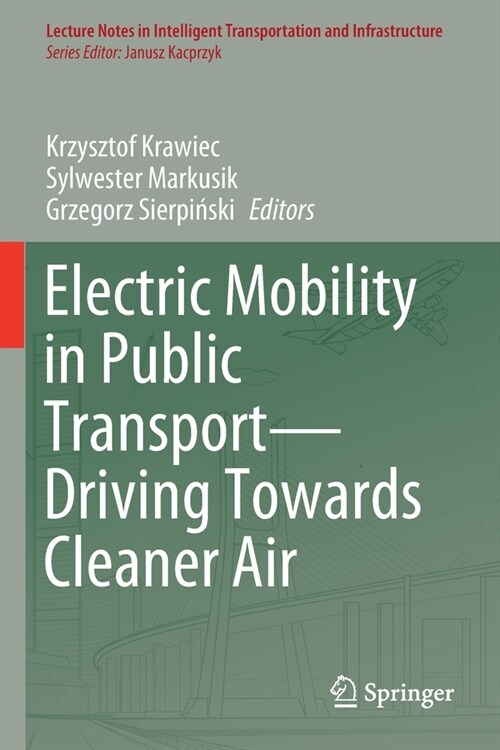 Electric Mobility in Public Transport--Driving Towards Cleaner Air (Paperback, 2021)