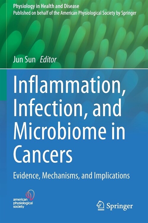 Inflammation, Infection, and Microbiome in Cancers: Evidence, Mechanisms, and Implications (Paperback)