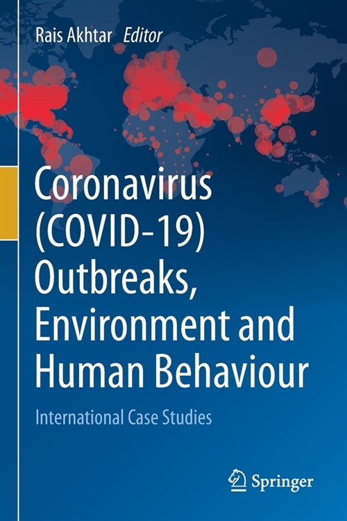 Coronavirus (COVID-19) Outbreaks, Environment and Human Behaviour: International Case Studies (Paperback)