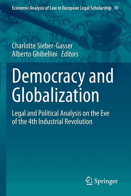 Democracy and Globalization: Legal and Political Analysis on the Eve of the 4th Industrial Revolution (Paperback)