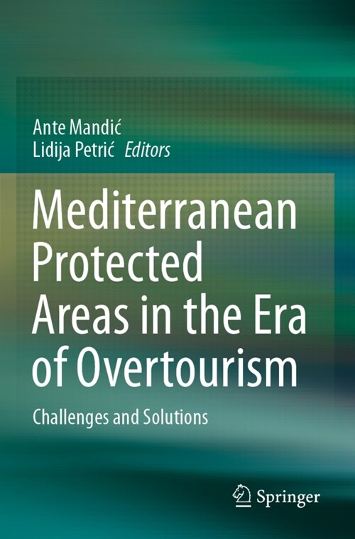 Mediterranean Protected Areas in the Era of Overtourism: Challenges and Solutions (Paperback, 2021)