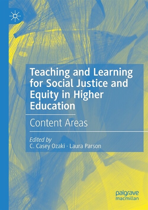 Teaching and Learning for Social Justice and Equity in Higher Education: Content Areas (Paperback)