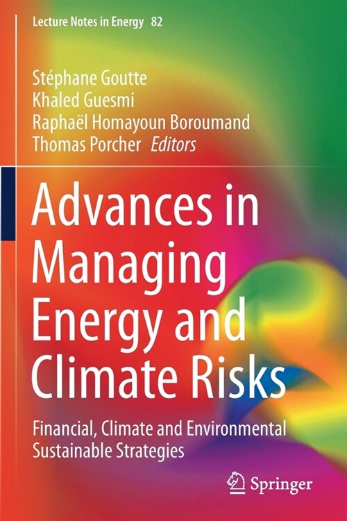 Advances in Managing Energy and Climate Risks: Financial, Climate and Environmental Sustainable Strategies (Paperback)