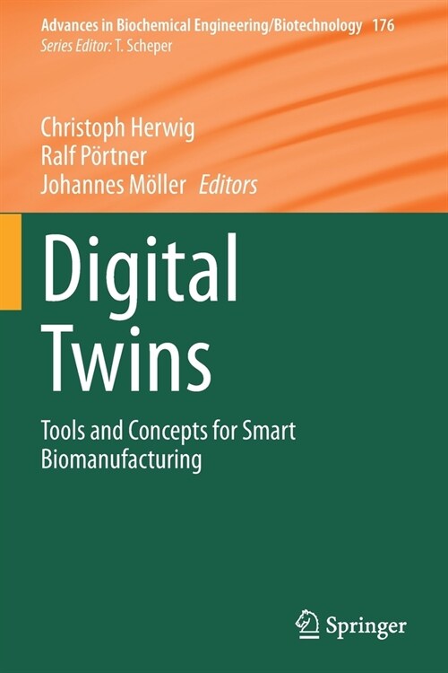 Digital Twins: Tools and Concepts for Smart Biomanufacturing (Paperback)