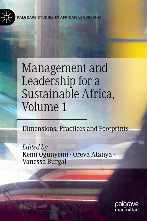 Management and Leadership for a Sustainable Africa, Volume 1: Dimensions, Practices and Footprints (Hardcover, 2022)