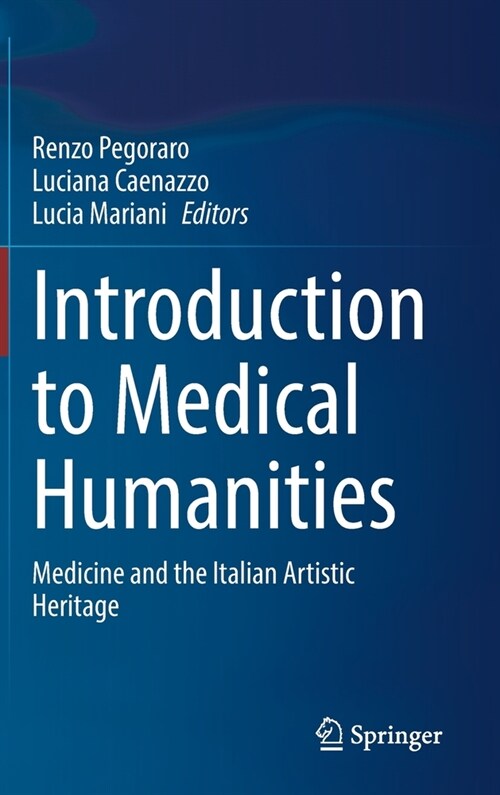 Introduction to Medical Humanities: Medicine and the Italian Artistic Heritage (Hardcover, 2022)