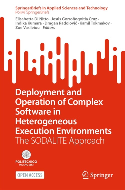 Deployment and Operation of Complex Software in Heterogeneous Execution Environments: The Sodalite Approach (Paperback, 2022)