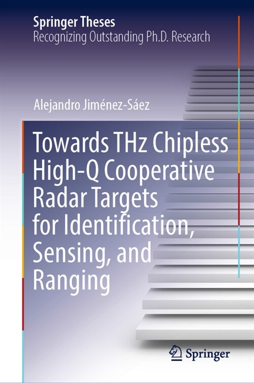 Towards THz Chipless High-Q Cooperative Radar Targets for Identification, Sensing, and Ranging (Hardcover)