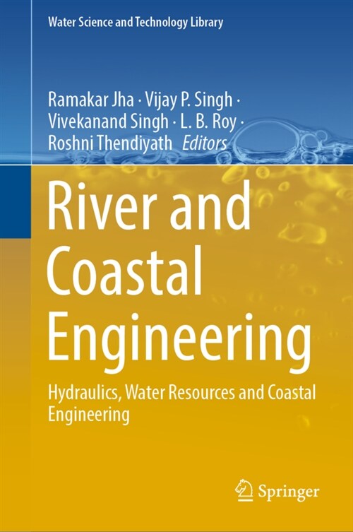 River and Coastal Engineering: Hydraulics, Water Resources and Coastal Engineering (Hardcover, 2022)